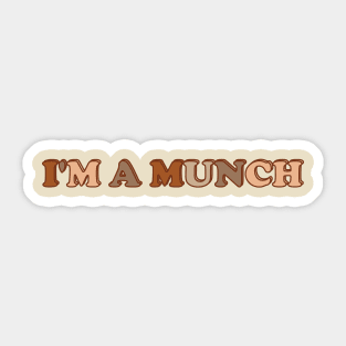 I'm a munch Sticker